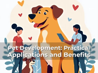 Pet Development: Practical Applications and Benefits
